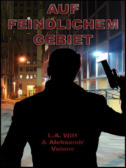 Title details for Auf feindlichem Gebiet by L. A. Witt - Available
